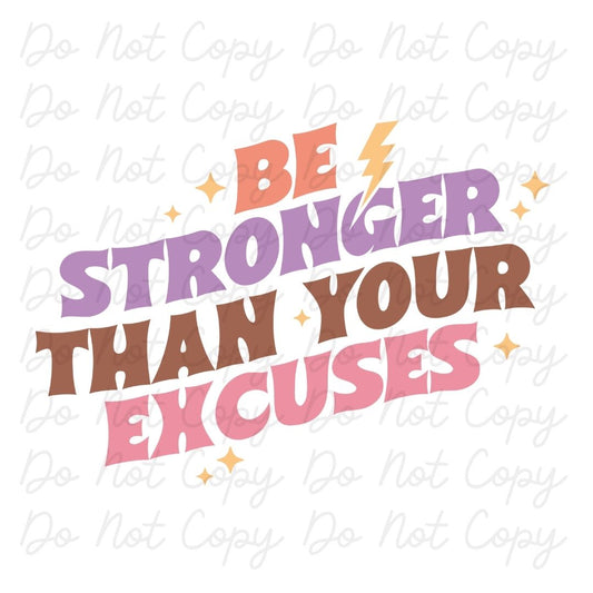 Be Stronger Than Your Excuses