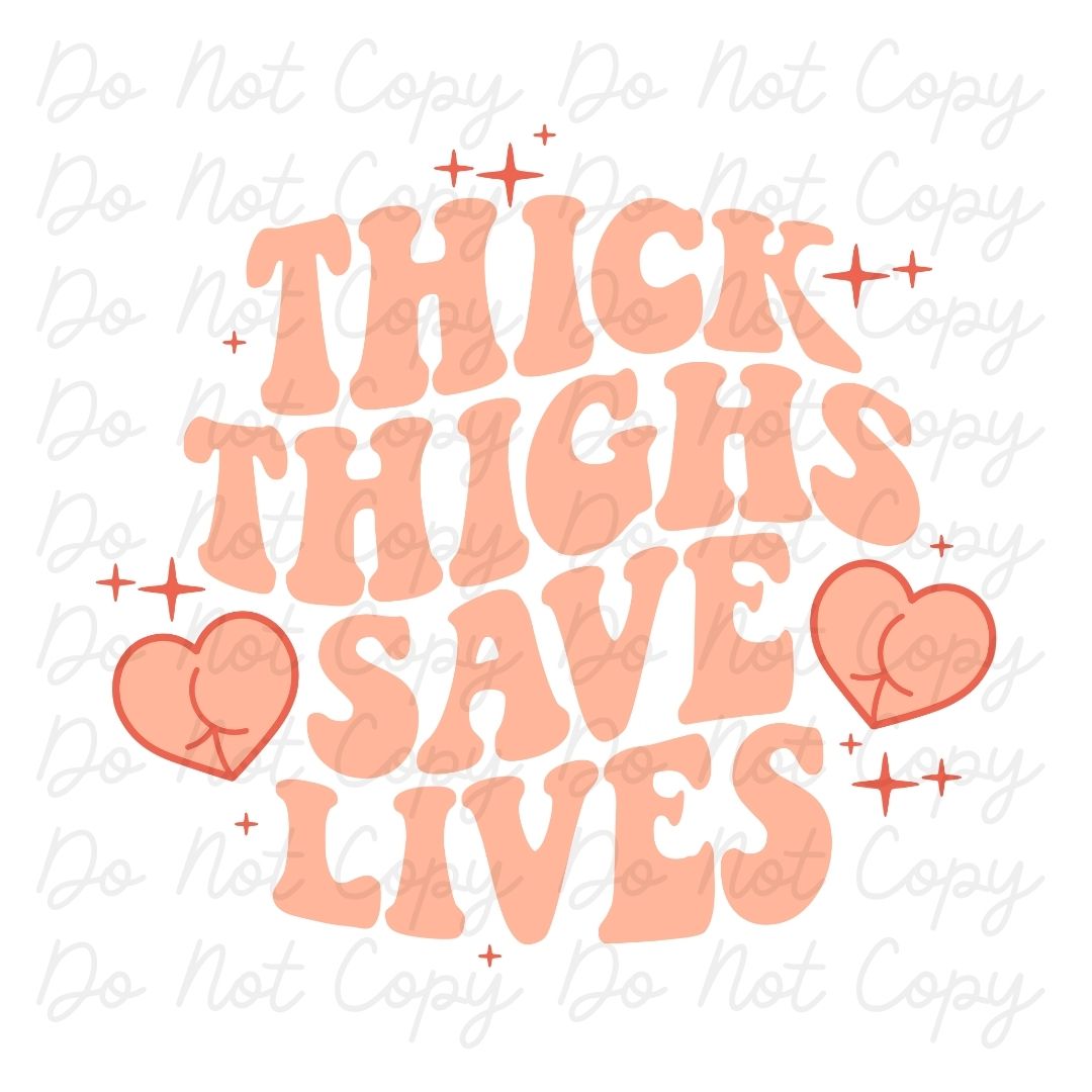 Thick Thighs Save Lives