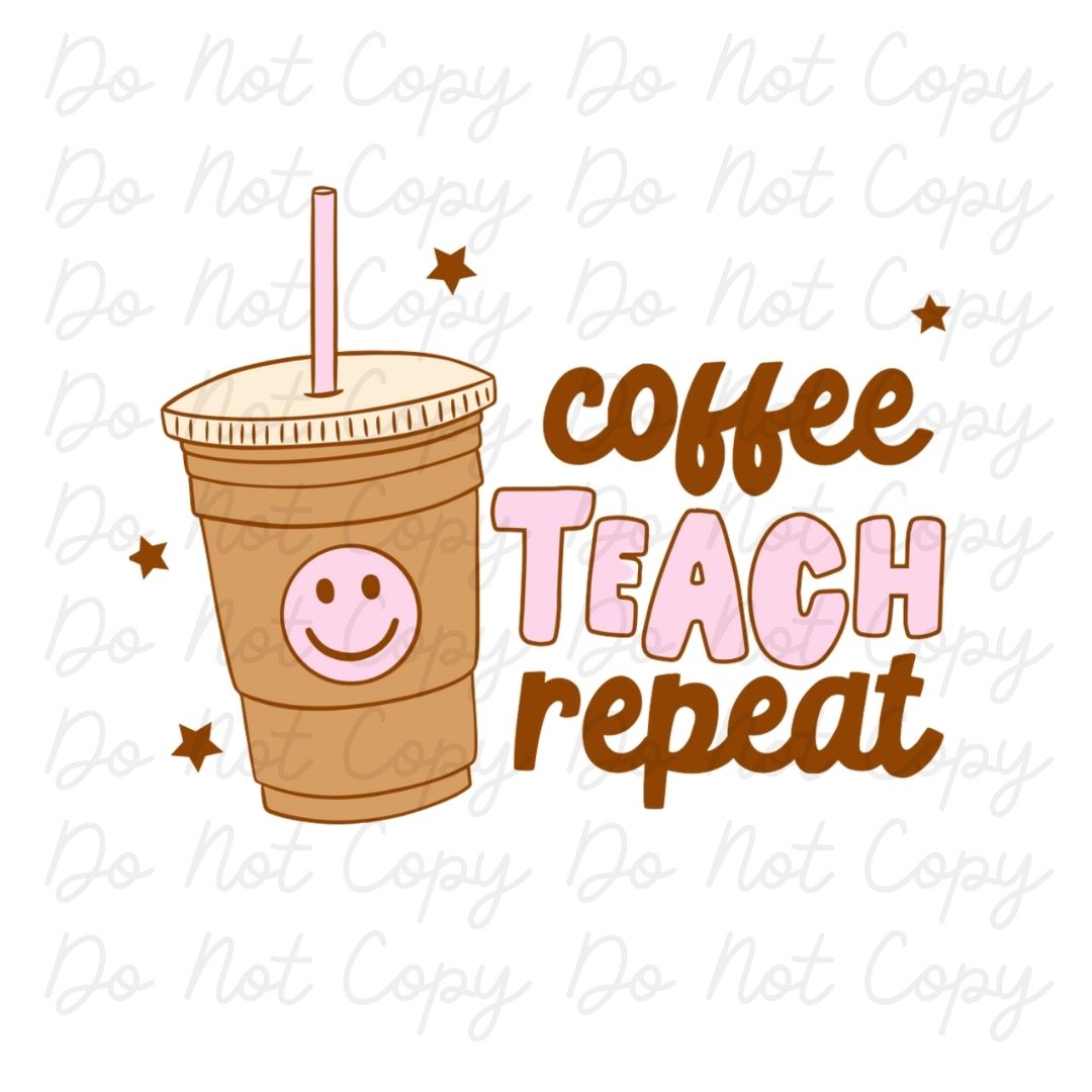 Coffee Teach Repeat