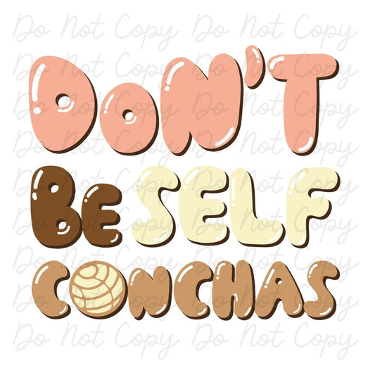 Don't Be Self Conchas