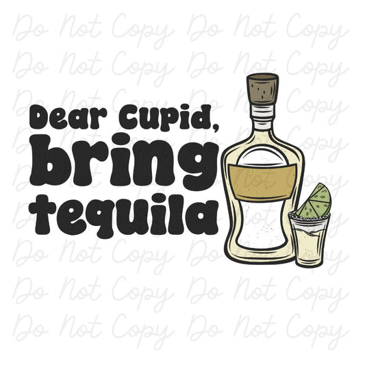 Dear Cupid Bring Tequila