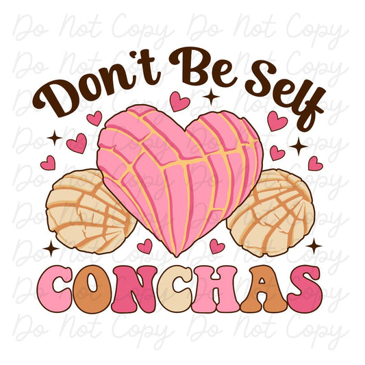 Don't Be Self Conchas