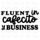 Fluent in Cafecito y Business