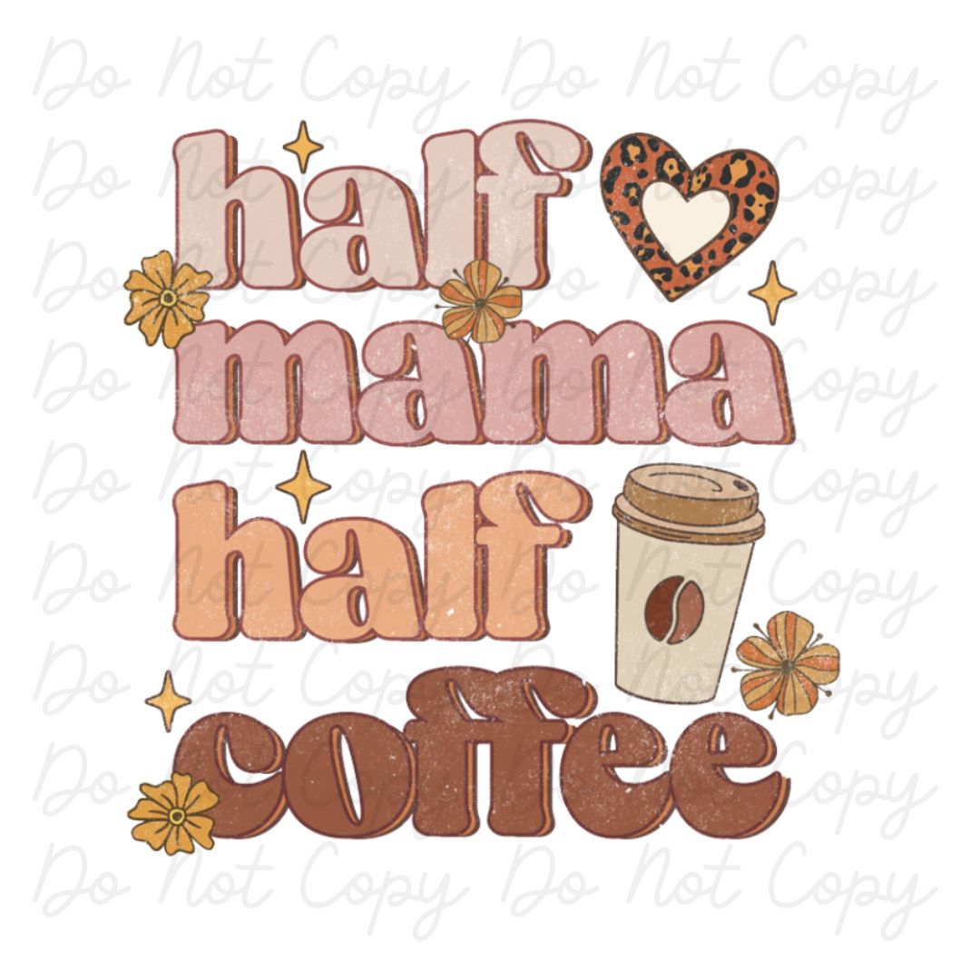 Half Mama Half Coffee