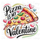 Pizza is My Valentine