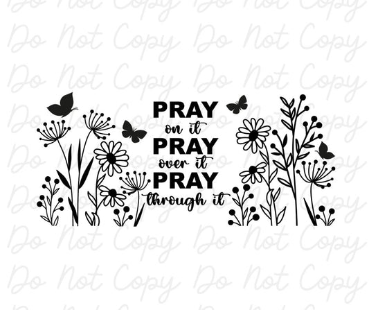 Pray On It