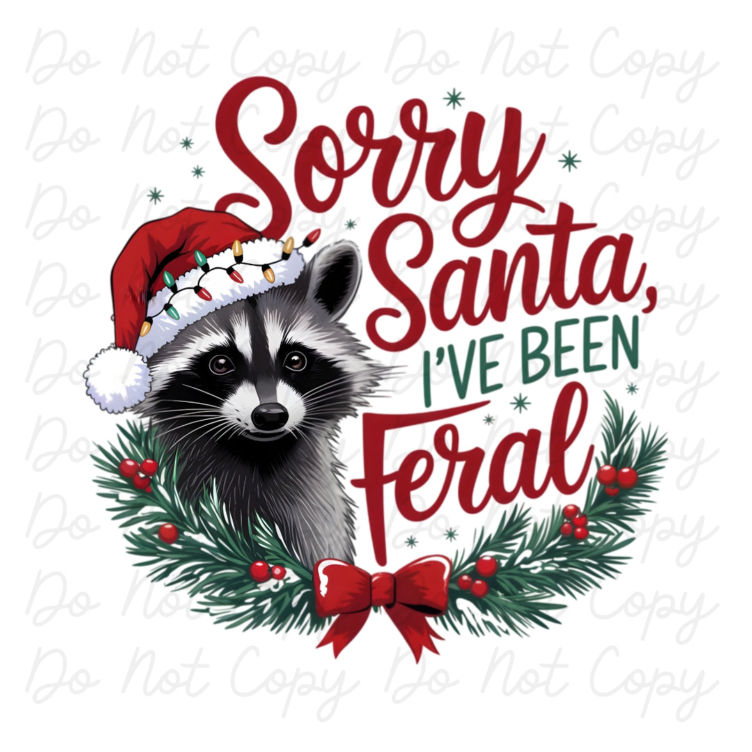 Sorry Santa I've Been Feral