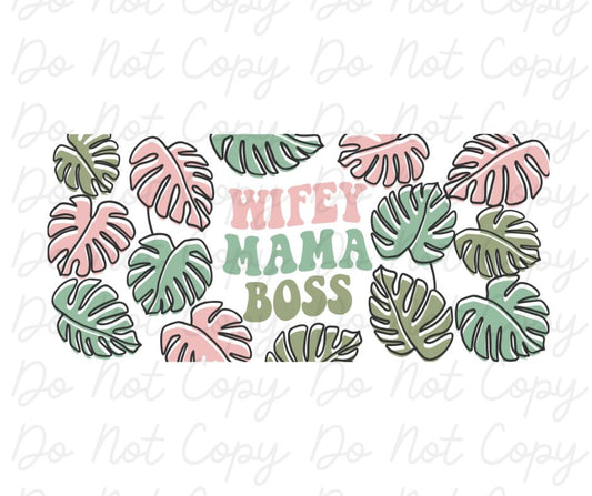 Wifey Mama Boss