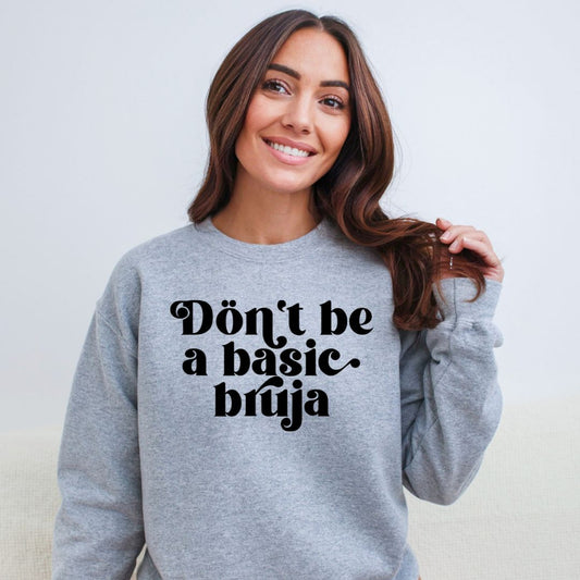 Don't Be a Basic Bruja